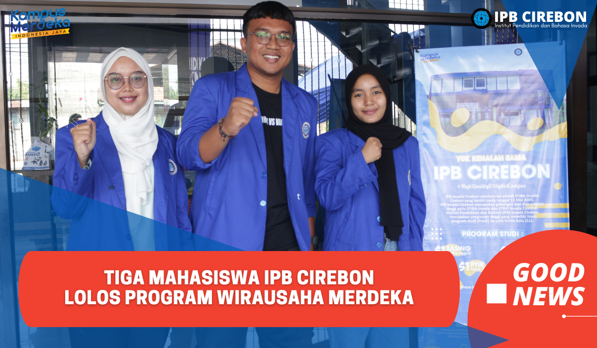 Tiga Mahasiswa IPB Cirebon Lolos Program Wirausaha Merdeka